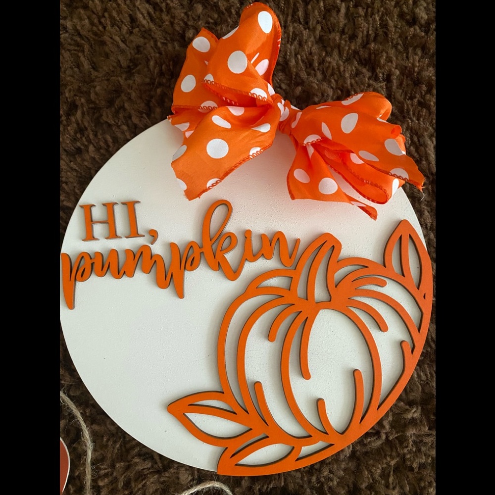 Hi Pumpkin Wood Sign, Orange or Charcoal